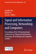 Meixi Fu, Meixia Fu, Songlin Sun, Lexi Xu - Signal and Information Processing, Networking and Computers