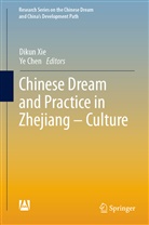 Chen, Chen, Ye Chen, Diku Xie, Dikun Xie - Chinese Dream and Practice in Zhejiang - Culture