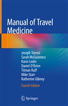 Daniel O’ Brien, Katherine Gibney, Kathrine Gibney, Karin Leder, Karin et Leder, Sara McGuinness... - Manual of Travel Medicine