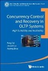 Aoying Zhou, Peng Cai, Jinwei Guo, Jinwei Guo, Peng Cai, Jinwei Guo &amp; Aoying Zhou Peng Cai... - Concurrency Control And Recovery In Oltp Systems: High Scalability And Availability