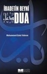 Muhammed Emin Yildirim - Ibadetin Beyni Dua