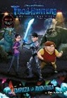 Trollhunters. Cuentos de Arcadia. Empieza la aventura: Narrativa 1