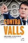 Patrick Farbiaz, Noël Mamère - Contra Valls : La historia de un aventurero que quiere reinar en Barcelona