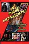 Barry Atkinson - Indie Horrors The Unmissable, the Acceptible and the Forgettable