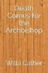 Willa Cather - Death Comes for the Archbishop