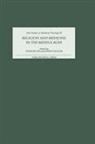 Peter Biller, Peter Biller, Joseph Ziegler - Religion and Medicine in the Middle Ages