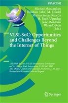 Ibrahi (Abe) M Elfadel, Ibrahim (Abe) M Elfadel, Ibrahim (Abe) M. Elfadel, Michail Maniatakos, Jose Monteiro, José Monteiro... - VLSI-SoC: Opportunities and Challenges Beyond the Internet of Things