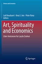 Luk Bouckaert, Knut J. Ims, Knu J Ims, Knut J Ims, Peter Rona - Art, Spirituality and Economics