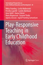 Camilla Björklund, Agneta Jonsson, Anne Kultti, Pe Lagerlöf, Pernilla Lagerlöf, Maria Magnusson... - Play-Responsive Teaching in Early Childhood Education