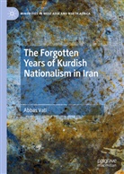 Abbas Vali - The Forgotten Years of Kurdish Nationalism in Iran