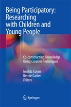 CARTER, Carter, Bernie Carter, Imeld Coyne, Imelda Coyne - Being Participatory: Researching with Children and Young People