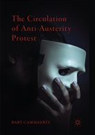 Bart Cammaerts - The Circulation of Anti-Austerity Protest