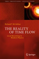 Richard T W Arthur, Richard T. W. Arthur - The Reality of Time Flow