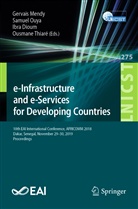 Ibra Dioum, Ibra Dioum et al, Gervais Mendy, Samue Ouya, Samuel Ouya, Ousmane Thiare... - e-Infrastructure and e-Services for Developing Countries