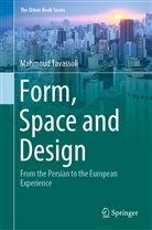 Mahmoud Tavassoli - Form, Space and Design