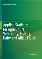 Pradip Kumar Sahu - Applied Statistics for Agriculture, Veterinary, Fishery, Dairy and Allied Fields