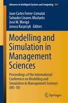 Joan Carles Ferrer-Comalat, Janusz Kacprzyk, Salvado Linares-Mustarós, Salvador Linares-Mustarós, José M Merigó et al, José M. Merigó - Modelling and Simulation in Management Sciences