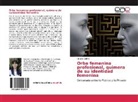 Claudia Calvillo - Orbe femenina profesional, quimera de su identidad femenina