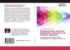 Mariana Alejandra García Rivas - Organización social e identidad colectiva: El Pichón, Nayarit