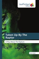 Robin Bright - Taken Up By The Raptor