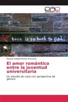 Nayade Soledad Monter Arizmendi - El amor romántico entre la juventud universitaria