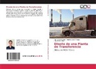 Cruz R, Ricardo Cruz Ruiz, Ala García Arreola, Alan García Arreola, Minerv García Vargas, Minerva García Vargas - Diseño de una Planta de Transferencia