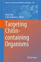 Fukamizo, Fukamizo, Tamo Fukamizo, Qin Yang, Qing Yang - Targeting Chitin-containing Organisms