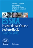 Fare Haddad, Fares Haddad, Michael T. Hirschmann, Jón Karlsson, Gino M. M. J. Kerkhoffs, Gino M.M.J. Kerkhoffs... - ESSKA Instructional Course Lecture Book