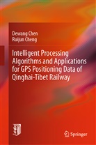 Dewan Chen, Dewang Chen, Ruijun Cheng - Intelligent Processing Algorithms and Applications for GPS Positioning Data of Qinghai-Tibet Railway