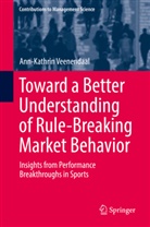 Ann-Kathrin Veenendaal - Toward a Better Understanding of Rule-Breaking Market Behavior