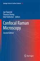 Thoma Dieing, Thomas Dieing, Olaf Hollricher, Jan Toporski - Confocal Raman Microscopy