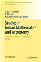 Mahes K, Mahesh K, Adity Kolachana, Aditya Kolachana, K Ramasubramanian, K. Ramasubramanian... - Studies in Indian Mathematics and Astronomy
