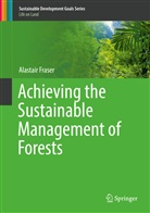 Alastair Fraser - Achieving the Sustainable Management of Forests