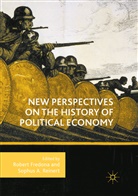 A Reinert, A Reinert, Rober Fredona, Robert Fredona, Sophus A. Reinert - New Perspectives on the History of Political Economy