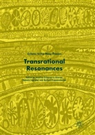 Josefina Echavarría Alvarez, Daniel Ingruber, Daniela Ingruber, Norbert Koppensteiner - Transrational Resonances