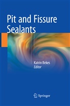Katri Bekes, Katrin Bekes - Pit and Fissure Sealants