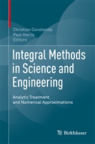 Christia Constanda, Christian Constanda, Harris, Harris, Paul Harris - Integral Methods in Science and Engineering