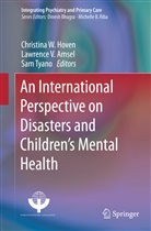 Lawrence V. Amsel, Christina W. Hoven, Sam Tyano, Lawrenc V Amsel, Lawrence V Amsel - An International Perspective on Disasters and Children's Mental Health
