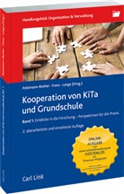 Sanna Pohlmann-Rother, Sarah Désirée Lange (Dr.), Ute Franz, Ut Franz (Prof. Dr.), Ute Franz (Prof. Dr.), Sarah Désirée Lange... - Kooperation von KiTa und Grundschule Band 1. Bd.1