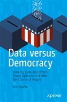 Kris Shaffer - Data versus Democracy