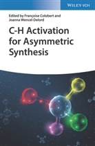 Françoise Colobert, Joanna Wencel-Delord, François Colobert, Françoise Colobert, Wencel-Delord, Wencel-Delord... - CH-Activation for Asymmetric Synthesis