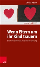 Christa Meuter - Wenn Eltern um ihr Kind trauern