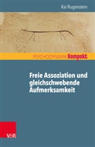 Kai Rugenstein - Freie Assoziation und gleichschwebende Aufmerksamkeit