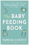 Vanessa Christie - The Baby Feeding Book