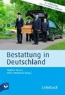 Fachverlag des deutschen Bestattungsgewerbes GmbH, Fachverlag des deutschen Bestattungsgewerbes GmbH, Stephan Neuser, Oliver Wirthmann - Bestattung in Deutschland