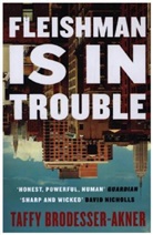 Taffy Brodesser-Akner - Fleishman Is in Trouble