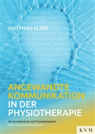 Matthias Elzer - Angewandte Kommunikation in der Physiotherapie