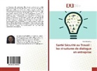 Iréla Akemakou - Santé Sécurité au Travail : les structures de dialogue en entreprise