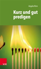 Angela Rinn - Kurz und gut predigen
