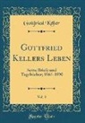 Gottfried Keller - Gottfried Kellers Leben, Vol. 3